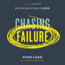 Chasing Failure: How Falling Short Sets You Up for Success Audiobook