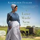 A Love Made New Audiobook