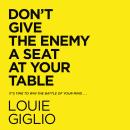 Don't Give the Enemy a Seat at Your Table: It's Time to Win the Battle of Your Mind..., Louie Giglio