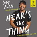 Hear's the Thing: Lessons on Listening, Life, and Love Audiobook