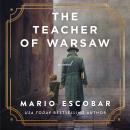 The Teacher of Warsaw Audiobook