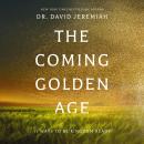 The Coming Golden Age: 31 Ways to be Kingdom Ready Audiobook