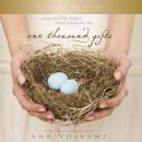 One Thousand Gifts 10th Anniversary Edition: A Dare to Live Fully Right Where You Are Audiobook
