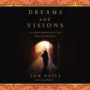 DREAMS AND VISIONS: Is Jesus Awakening the Muslim World? Audiobook