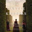 The Castle Keepers: A Novel Audiobook