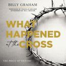 What Happened at the Cross: The Price of Victory Audiobook
