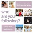 Who Are You Following?: Pursuing Jesus in a Social-Media Obsessed World Audiobook
