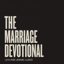 The Marriage Devotional: 52 Days to Strengthen the Soul of Your Marriage Audiobook