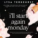 Cover of I'll Start Again Monday: Break the Cycle of Unhealthy Eating Habits with Lasting Spiritual Satisfaction