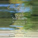 Beside Still Waters: Words of Comfort for the Soul Audiobook