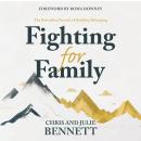 Fighting for Family: The Relentless Pursuit of Building Belonging Audiobook