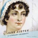 Jane Austen: A Literary Celebrity Audiobook