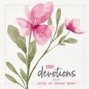 100 Devotions for the Stay-at-Home Mom Audiobook