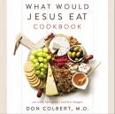 What Would Jesus Eat Cookbook Audiobook