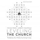 Leveling the Church: Multiplying Your Ministry by Giving It Away Audiobook
