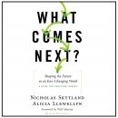 What Comes Next?: Shaping the Future in an Ever-Changing World - A Guide for Christian Leaders Audiobook