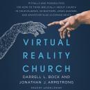 Virtual Reality Church: Pitfalls and Possibilities (Or How to Think Biblically about Church in  Your Audiobook