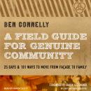 A Field Guide for Genuine Community: 25 Days & 101 Ways to Move from Façade to Family Audiobook