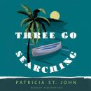 Three Go Searching Audiobook