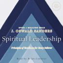 Spiritual Leadership: Principles of Excellence for Every Believer Audiobook