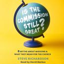 Is the Commission Still Great?: 8 Myths about Missions and What They Mean for the Church Audiobook