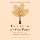 The 4 Habits of Joy-Filled People: 15 Minute Brain Science Hacks to a More Connected and Satisfying  Audiobook
