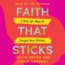 Faith That Sticks: 5 Real-Life Ways to Disciple Your Preteen Audiobook