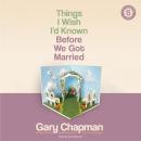Things I Wish I'd Known Before We Got Married Audiobook