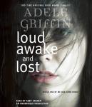 Loud Awake and Lost Audiobook