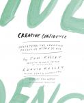 Creative Confidence: Unleashing the Creative Potential Within Us All, David Kelley, Tom Kelley