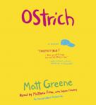 Ostrich: A Novel Audiobook