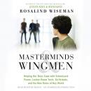 Masterminds and Wingmen: Helping Our Boys Cope with Schoolyard Power, Locker-Room Tests, Girlfriends Audiobook