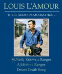 McNelly Knows a Ranger/A Job for a Ranger/Desert Death Song, Louis L'amour