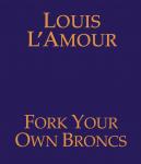 Fork Your Own Broncs, Louis L'amour