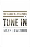 Tune In: The Beatles: All These Years Audiobook