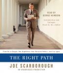 The Right Path: From Ike to Reagan, How Republicans Once Mastered Politics--and Can Again Audiobook