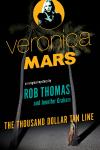 Veronica Mars: An Original Mystery by Rob Thomas: The Thousand-Dollar Tan Line Audiobook