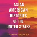 Asian American Histories of the United States Audiobook
