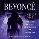 Beyoncé-One of One: History Lessons, Love Letters, and Affirmations from a Cultural Icon Audiobook