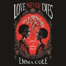Love Never Dies: Romance in Horror Movies Audiobook