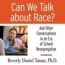 Can We Talk About Race?: And Other Conversations in an Era of School Resegregation Audiobook