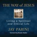The Way of Jesus: Living a Spiritual and Ethical Life Audiobook