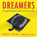 Dreamers: An Immigrant Generation's Fight for Their American Dream Audiobook
