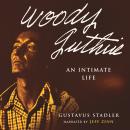 Woody Guthrie: An Intimate Life Audiobook