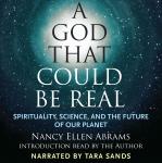 A God That Could Be Real: Spirituality, Science, and the Future of Our Planet Audiobook