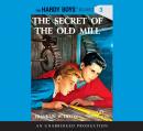 The Hardy Boys #3: The Secret of the Old Mill Audiobook