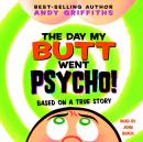 The Day My Butt Went Psycho Audiobook