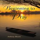 Beginning to Pray Audiobook