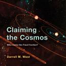 Cover of Claiming the Cosmos: Who Owns the Final Frontier?