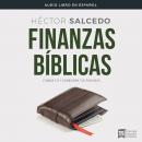 Finanzas bíblicas: Cambia tú y cambiarán tus finanzas Audiobook